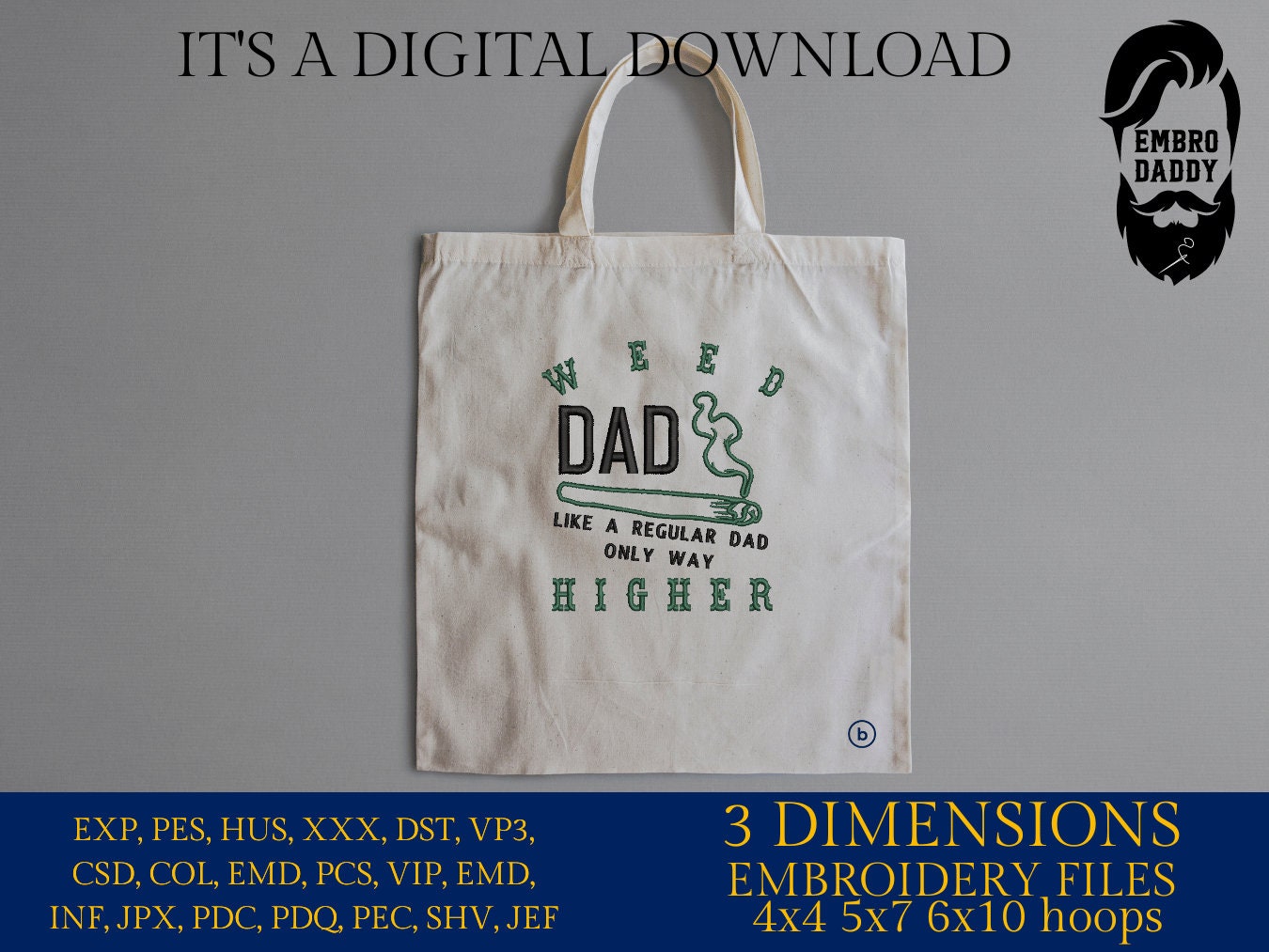 Machine Embroidery files, weed dad, higher, funny, PES, xxx, hus & more, embroidery files