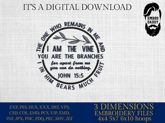 Machine Embroidery files, I am the vine, PES, DST, xxx, hus & more