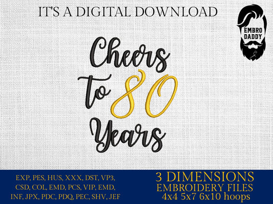 Machine Embroidery files, Cheers to 80 years, 80 th birthday , 80 years old funny, gift idea PES, xxx, hus & more