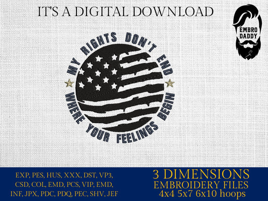 Machine Embroidery files, American Flag, my rights don't end, PES, dst, xxx hus & more