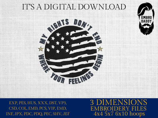Machine Embroidery files, American Flag, my rights don't end, PES, dst, xxx hus & more