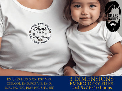 Machine Embroidery files, Aunt and Dog Mom, embroidery files, PES, xxx, hus & more, embroidery files