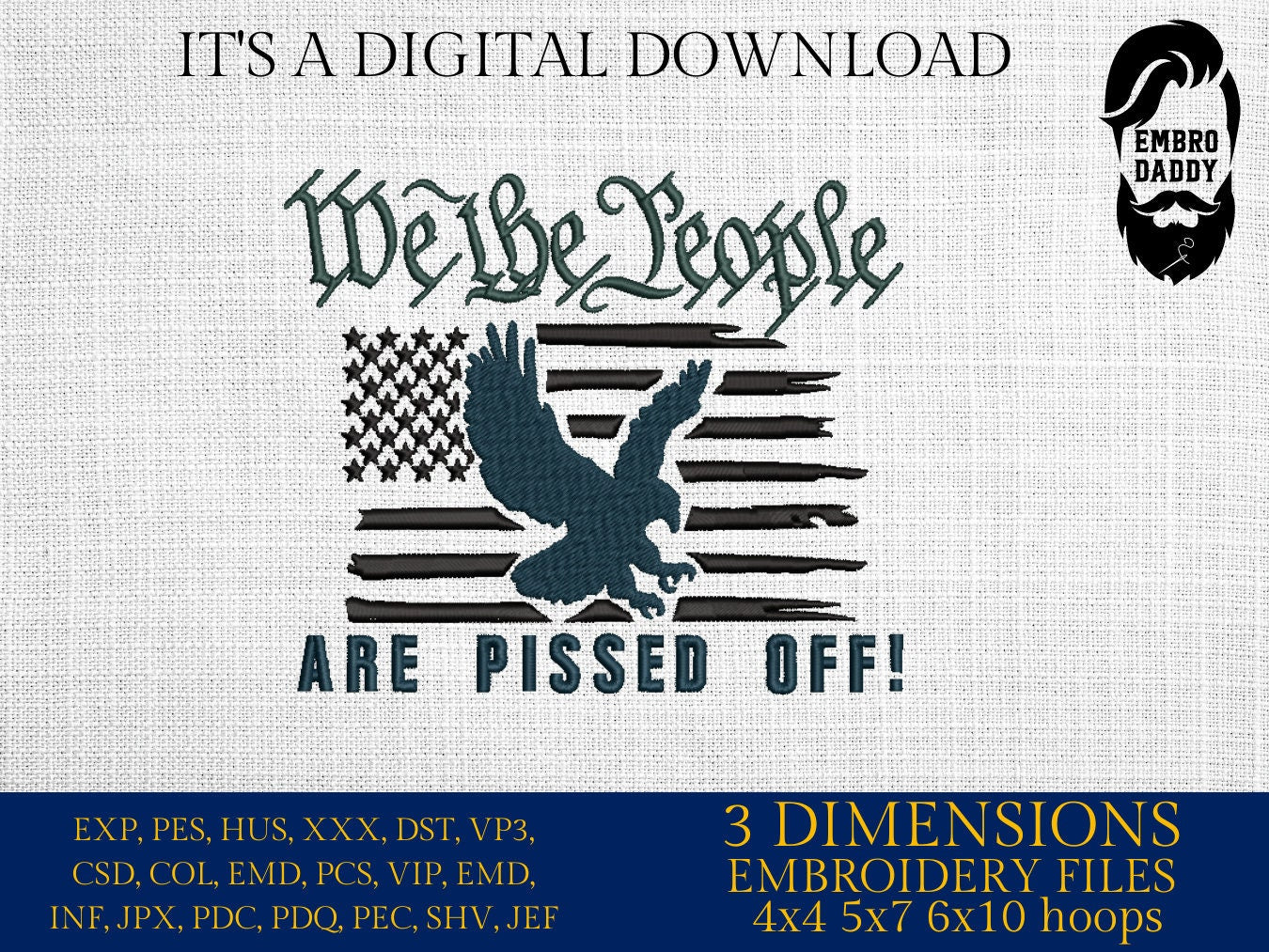 Machine Embroidery files, USA flag We the people, are pissed off!, PES, xxx, hus & more, embroidery files