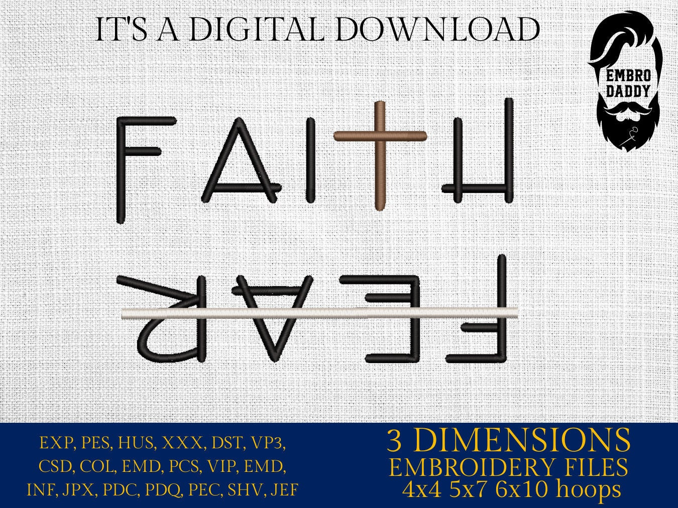 Machine Embroidery files, faith over fear, PES, xxx, DST, hus & more