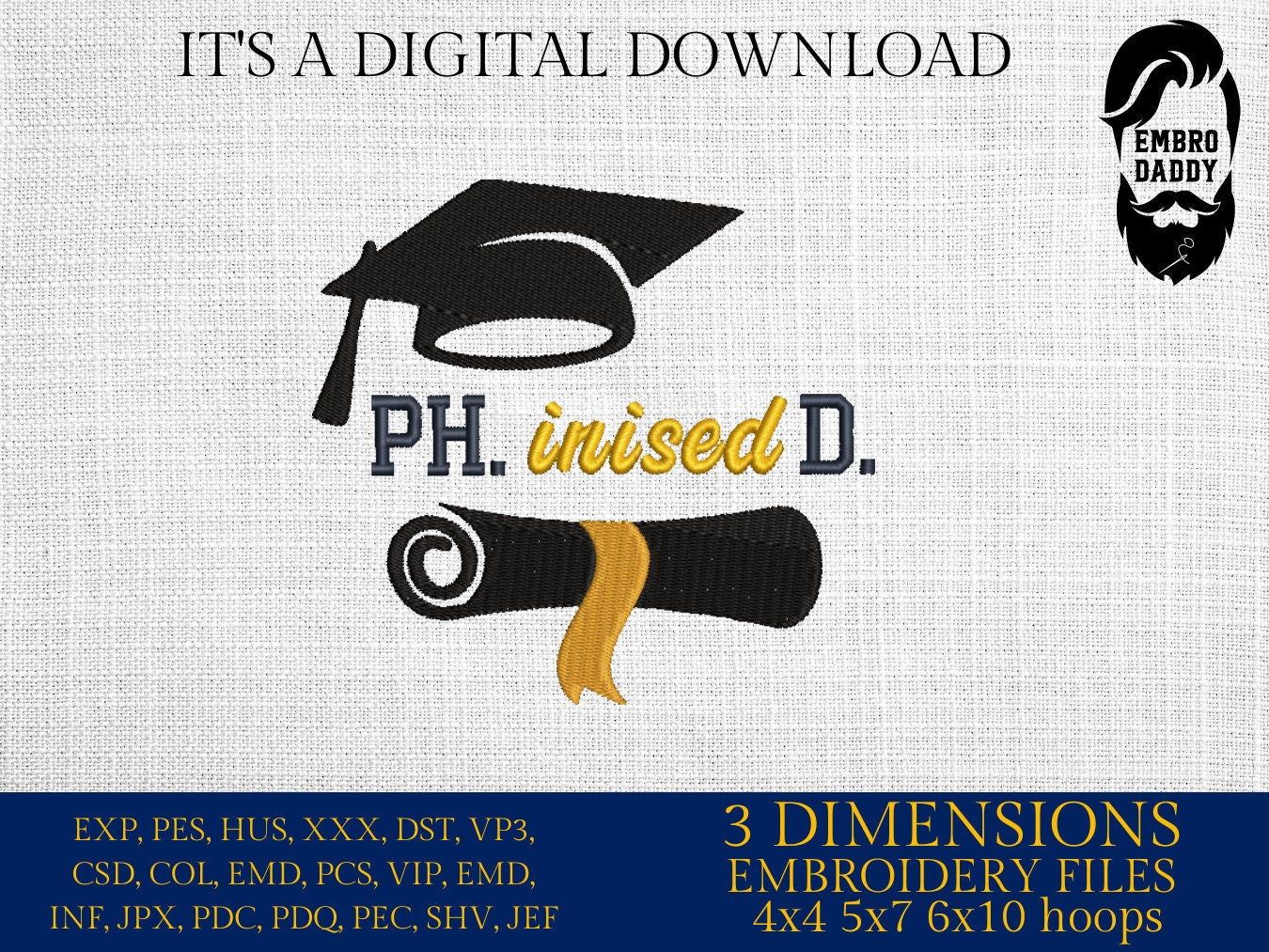 Machine Embroidery files, Phinished, Doctor of Philosophy, PHD Graduate, Doctorate, Doctoral Graduation PES, xxx, hus & more