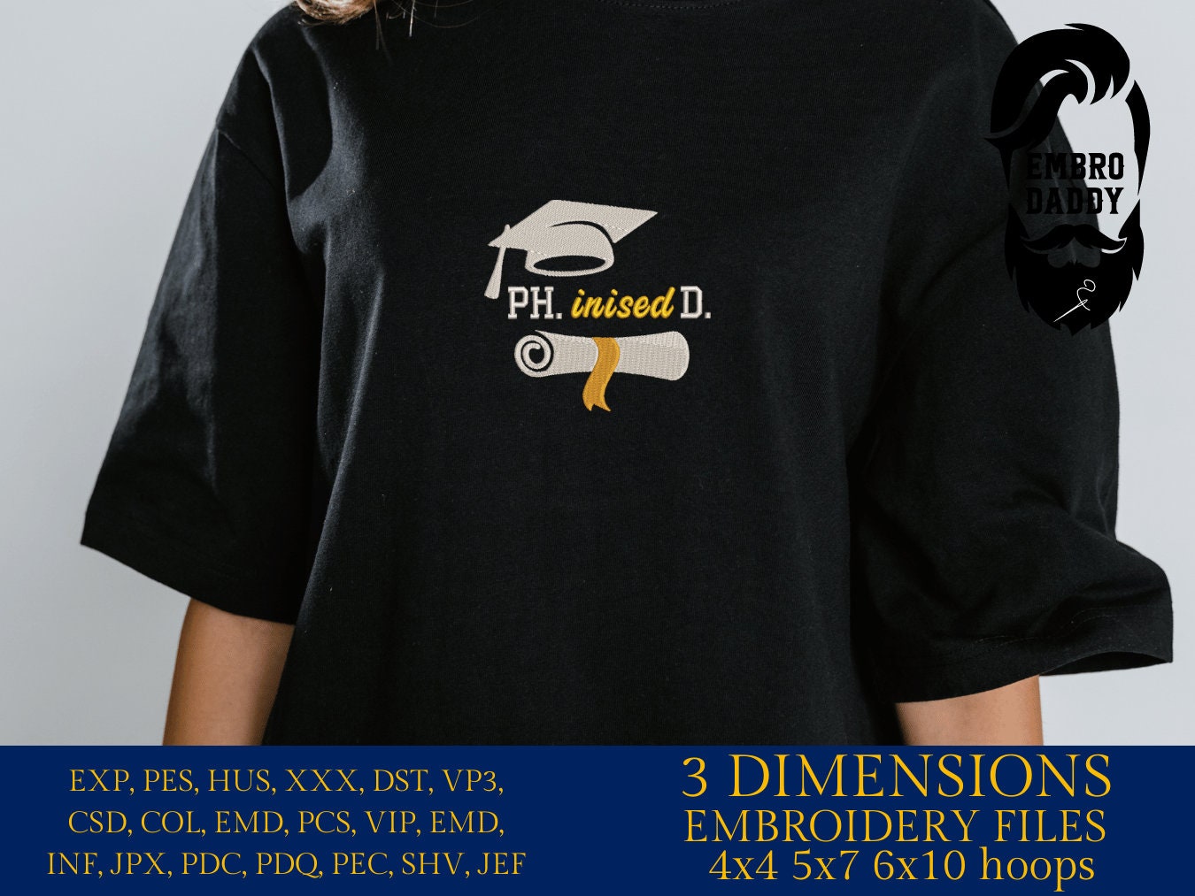 Machine Embroidery files, Phinished, Doctor of Philosophy, PHD Graduate, Doctorate, Doctoral Graduation PES, xxx, hus & more