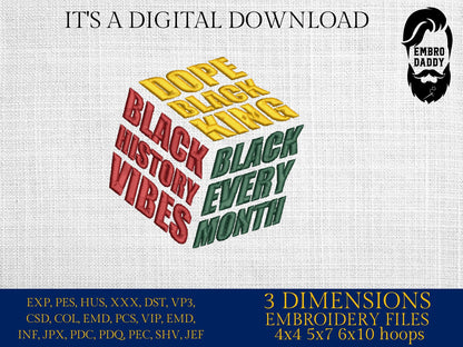 Machine Embroidery files, black every month, dope black king, black history vibes, PES, hus, dst, vp3 & more