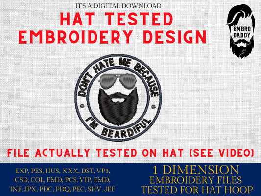 Machine Embroidery files digitized for hats, don't hate me because I'm beardiful embroidery files, funny Design, PES, xxx hus & more