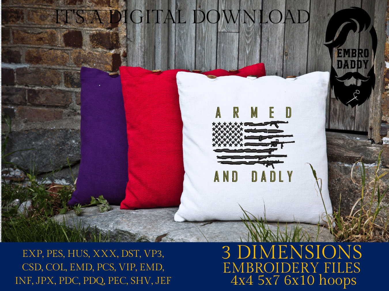 Machine Embroidery files, armed and dadly, USA flag guns, PES, dst, xxx, hus & more