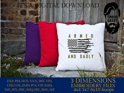 Machine Embroidery files, armed and dadly, USA flag guns, PES, dst, xxx, hus & more