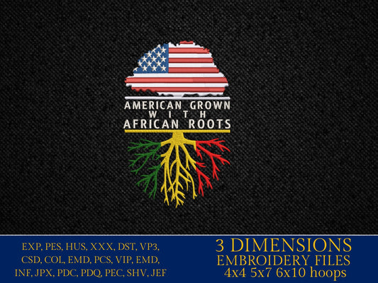 Machine Embroidery, American Grown African Roots Family Quote, gift idea PES, xxx, hus & more, Family reunion American Flag African Flag