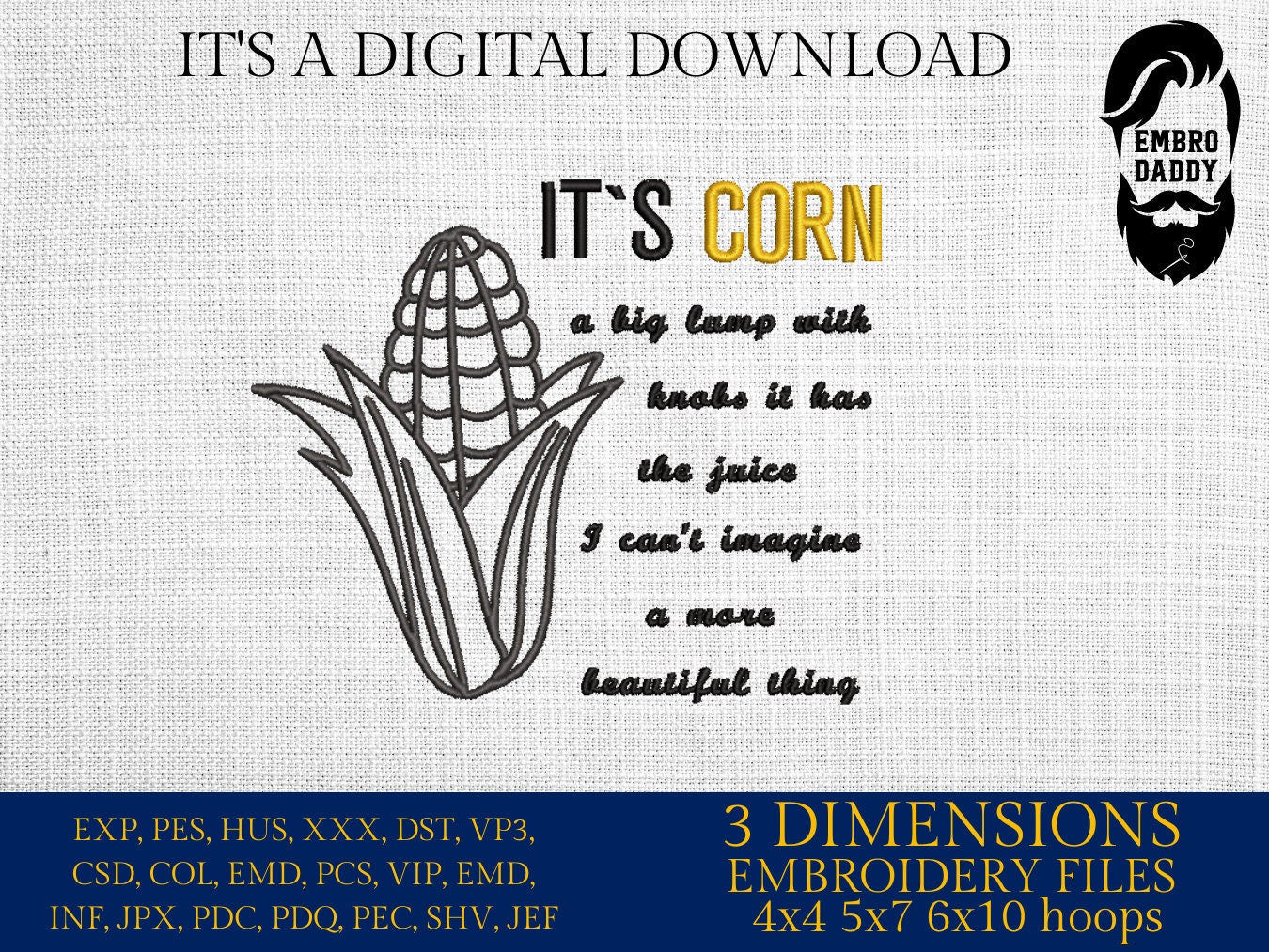 Machine Embroidery files, it's corn, juice, PES, dst xxx, hus & more