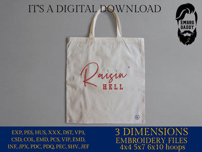 Machine Embroidery files, Raisin' Hell ,Funny and Humorous Southern Phrase, PES, xxx, hus & more