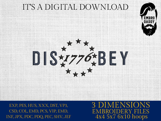 Machine Embroidery files, Disobey, 1776, Betsy ross, DST, PES, xxx hus & more,
