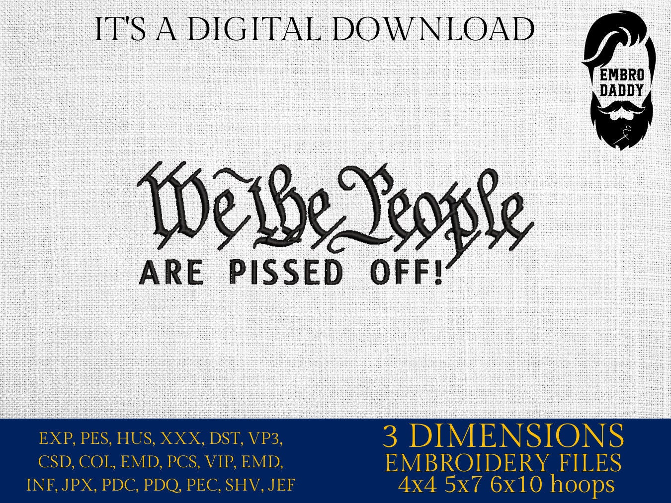 Machine Embroidery files, We the People, are pissed off!, DST, PES, xxx hus & more,