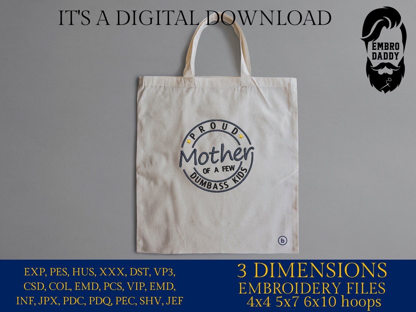 Machine Embroidery files, proud mother, dumbass kids, DST, PES, xxx hus & more