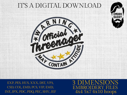 Machine Embroidery files, Official Threenager, Warning Official Teenager, 13th Birthday , PES, DST, xxx, hus & more