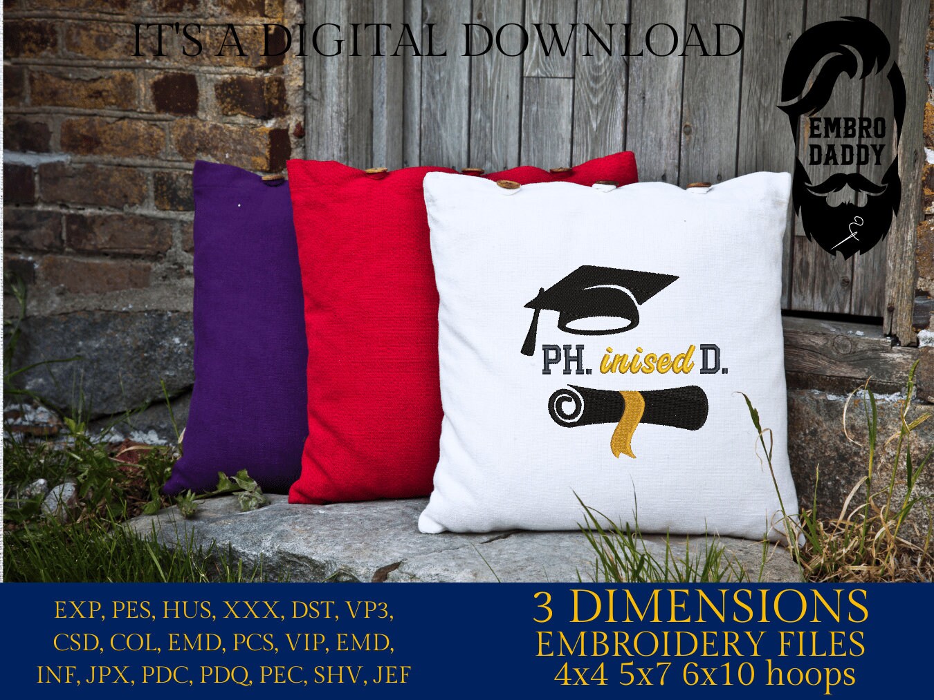 Machine Embroidery files, Phinished, Doctor of Philosophy, PHD Graduate, Doctorate, Doctoral Graduation PES, xxx, hus & more