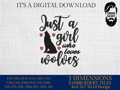 Machine Embroidery files, just a girl who loves wolves, PES, DST, xxx, hus & more