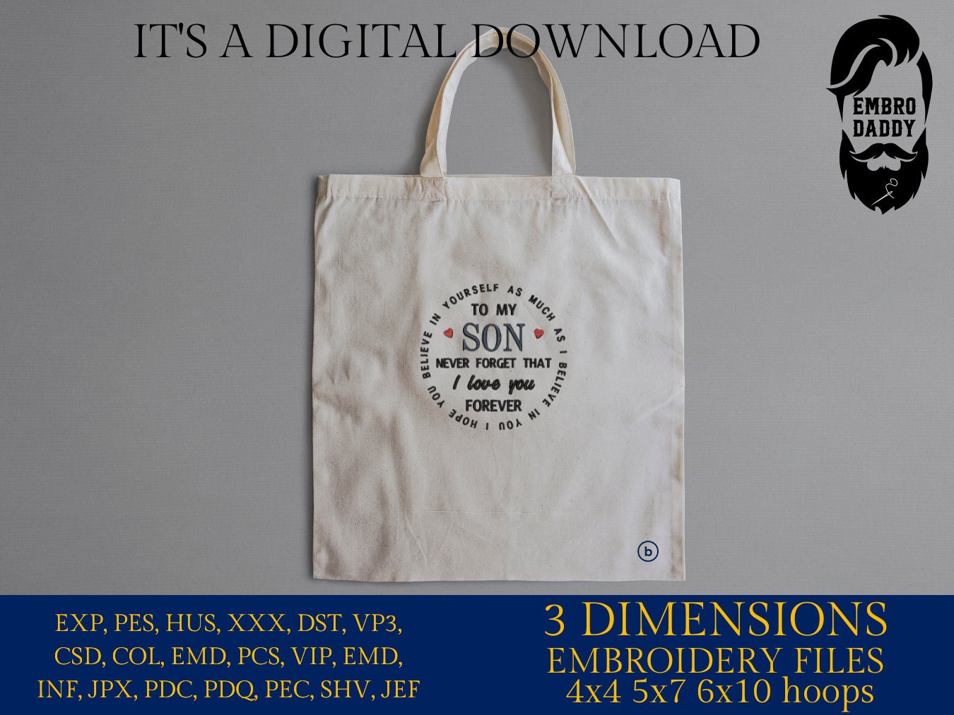 Machine Embroidery files, to my son, never forget I love you forever PES, DST, xxx, hus & more