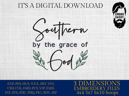 Machine Embroidery files, Southner by the grace of God, DST, PES, xxx, hus & more