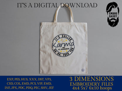 Machine Embroidery files, It's called Karma, PES, DST, xxx, hus & more