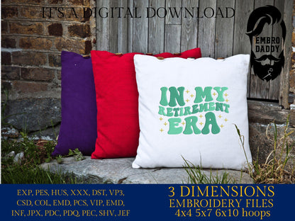 Machine Embroidery files, In my retirement era, PES, DST, hus & more