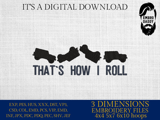 Machine Embroidery files, that's how I roll, offroad car, funny, dst PES, xxx, hus & more