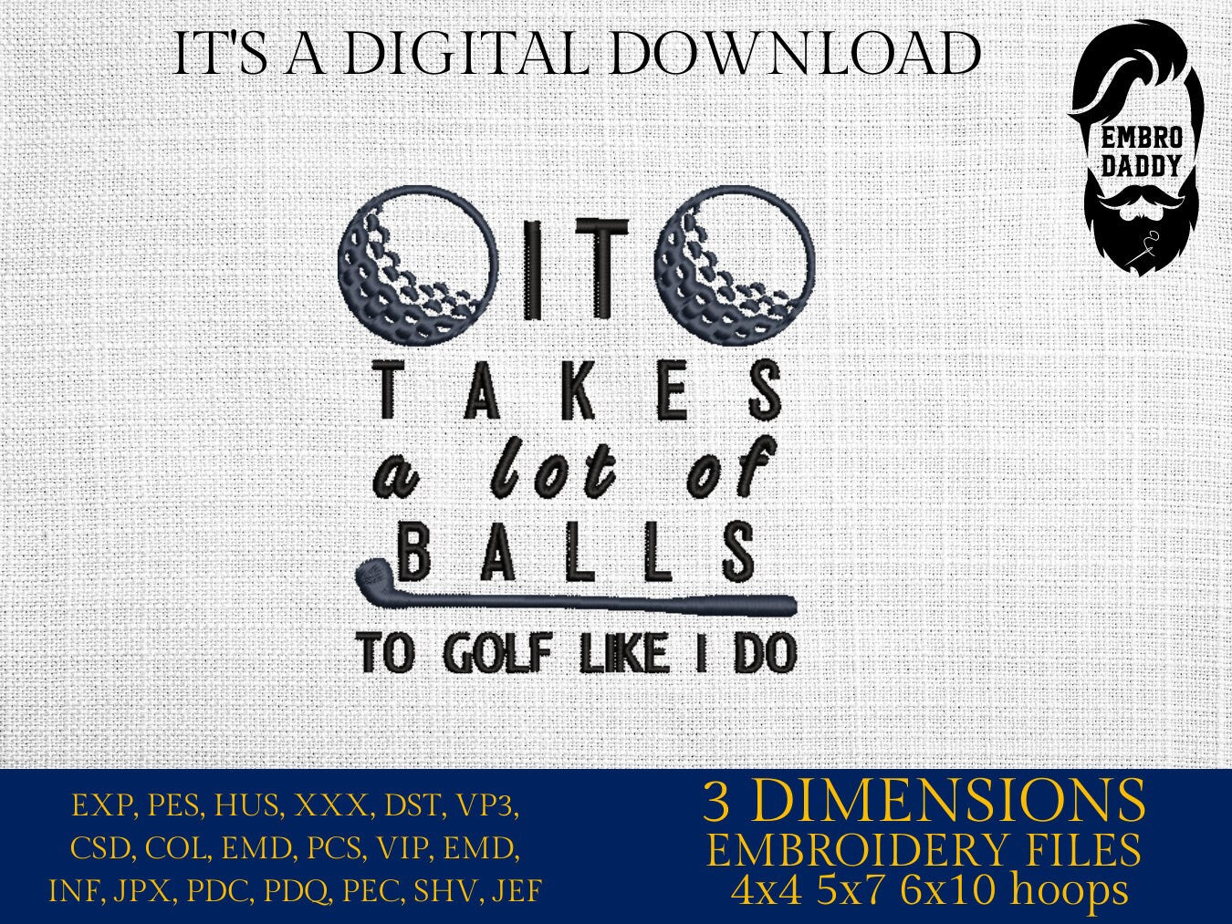 Machine Embroidery files, it takes a lot of balls, golf, PES, DST, hus & more