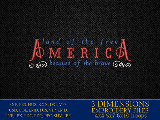 Machine Embroidery files, America land of the free, Patriotic, DST, PES, xxx, hus & more, embroidery files