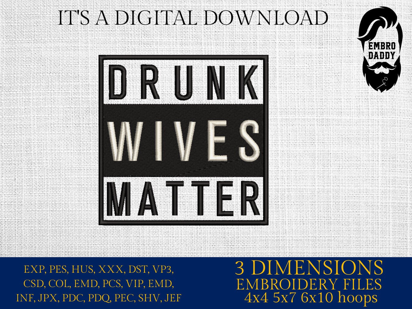 Machine Embroidery files, Drunk lives matter, PES, xxx, hus & more