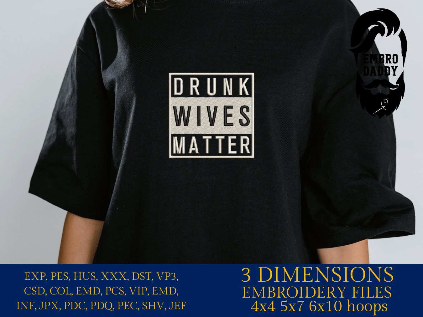 Machine Embroidery files, Drunk lives matter, PES, xxx, hus & more