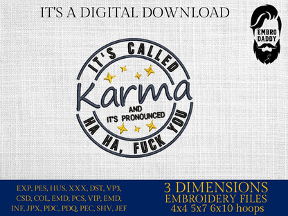 Machine Embroidery files, It's called Karma, PES, DST, xxx, hus & more