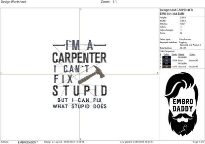 Machine Embroidery files, I'm a carpenter, DST, PES, hus & more