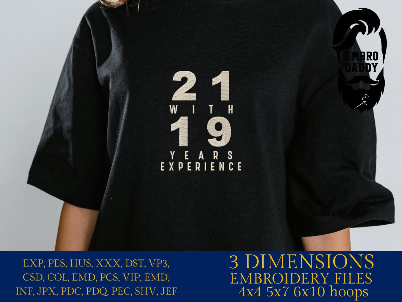 Machine Embroidery files, 21 with 19 years experience, 40 th birthday , 40 years old funny, gift idea PES, xxx, hus & more