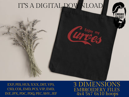 Machine Embroidery files, Enjoy my Curves , PES, DST, xxx, hus & more