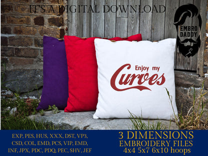 Machine Embroidery files, Enjoy my Curves , PES, DST, xxx, hus & more