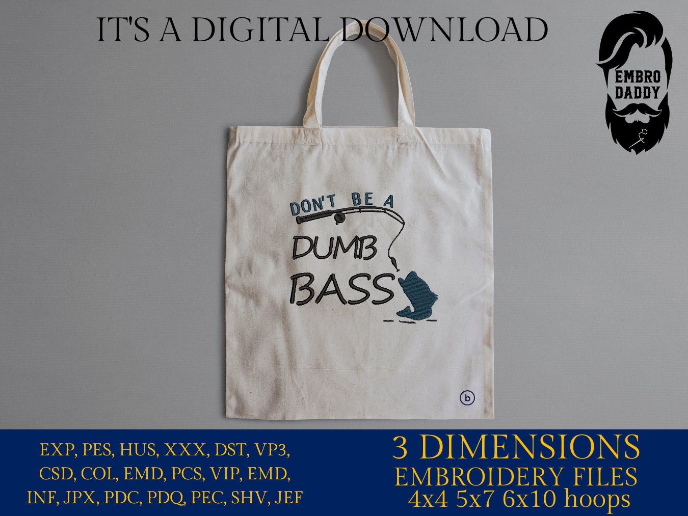 Machine Embroidery files, don't be a dumb bass, PES, DST, hus & more