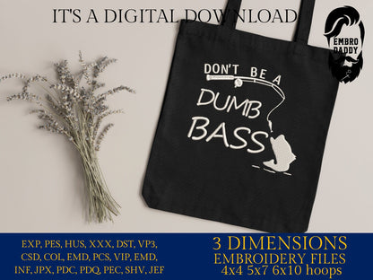 Machine Embroidery files, don't be a dumb bass, PES, DST, hus & more