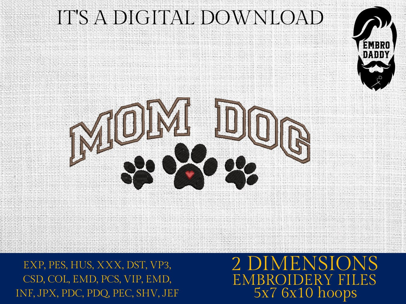 Machine embroidery files, mom dog, Embroidery Pattern File in PES, DST, hus & more