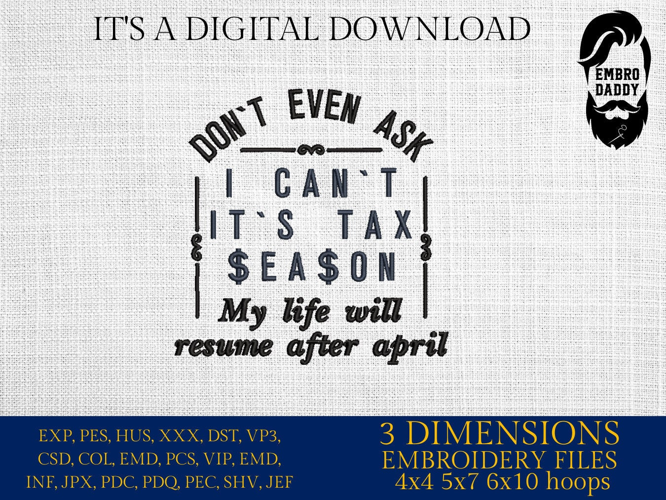 Machine Embroidery files, don't ever ask, I can't it's tax season, PES, xxx, hus & more