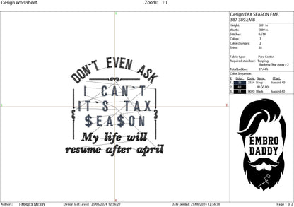 Machine Embroidery files, don't ever ask, I can't it's tax season, PES, xxx, hus & more