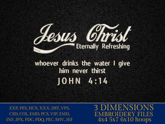 Machine Embroidery files, Jesus Christ eternally refreshing, Christian, PES, xxx, hus & more