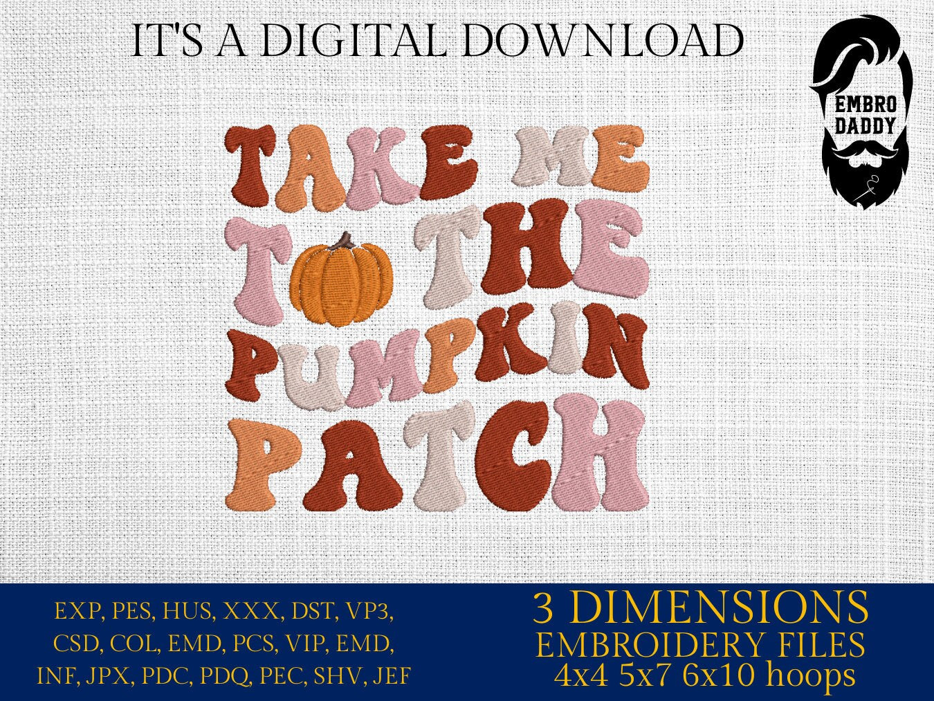 Machine Embroidery files, take me to the pumpkin patch, PES, DST, xxx, hus & more