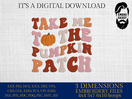 Machine Embroidery files, take me to the pumpkin patch, PES, DST, xxx, hus & more
