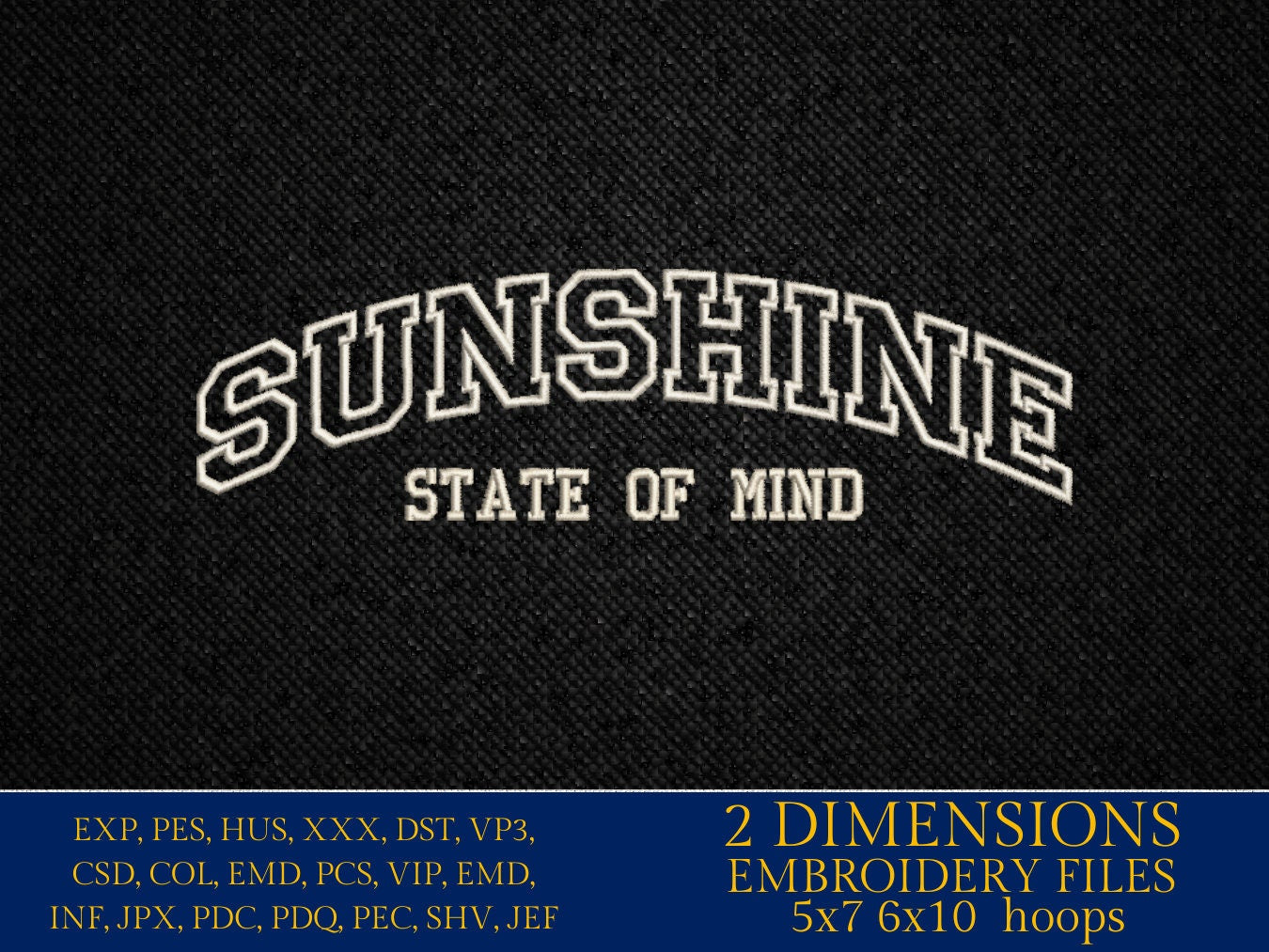 Machine Embroidery files, Sunshine State Of Mind, Varsity Sunshine, Summer Vibes, Retro PES, DST, xxx, hus and more