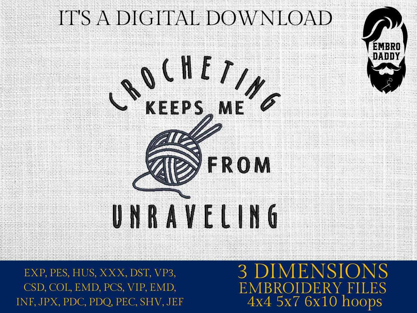 Machine Embroidery files, Crocheting keeps me from unravelling, PES, DST, xxx, hus & more