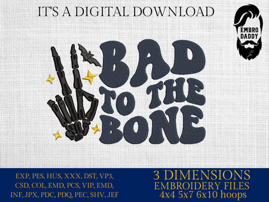 Machine Embroidery files, Bad To The Bone, Skeleton Hand, Kids Halloween Shirt, Retro, Spooky Vibes, PES, DST, xxx, hus and more