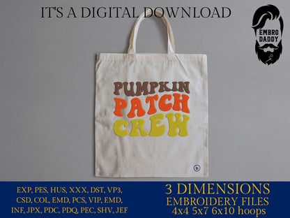 Machine Embroidery files, pumpkin patch crew, PES, DST, xxx, hus & more