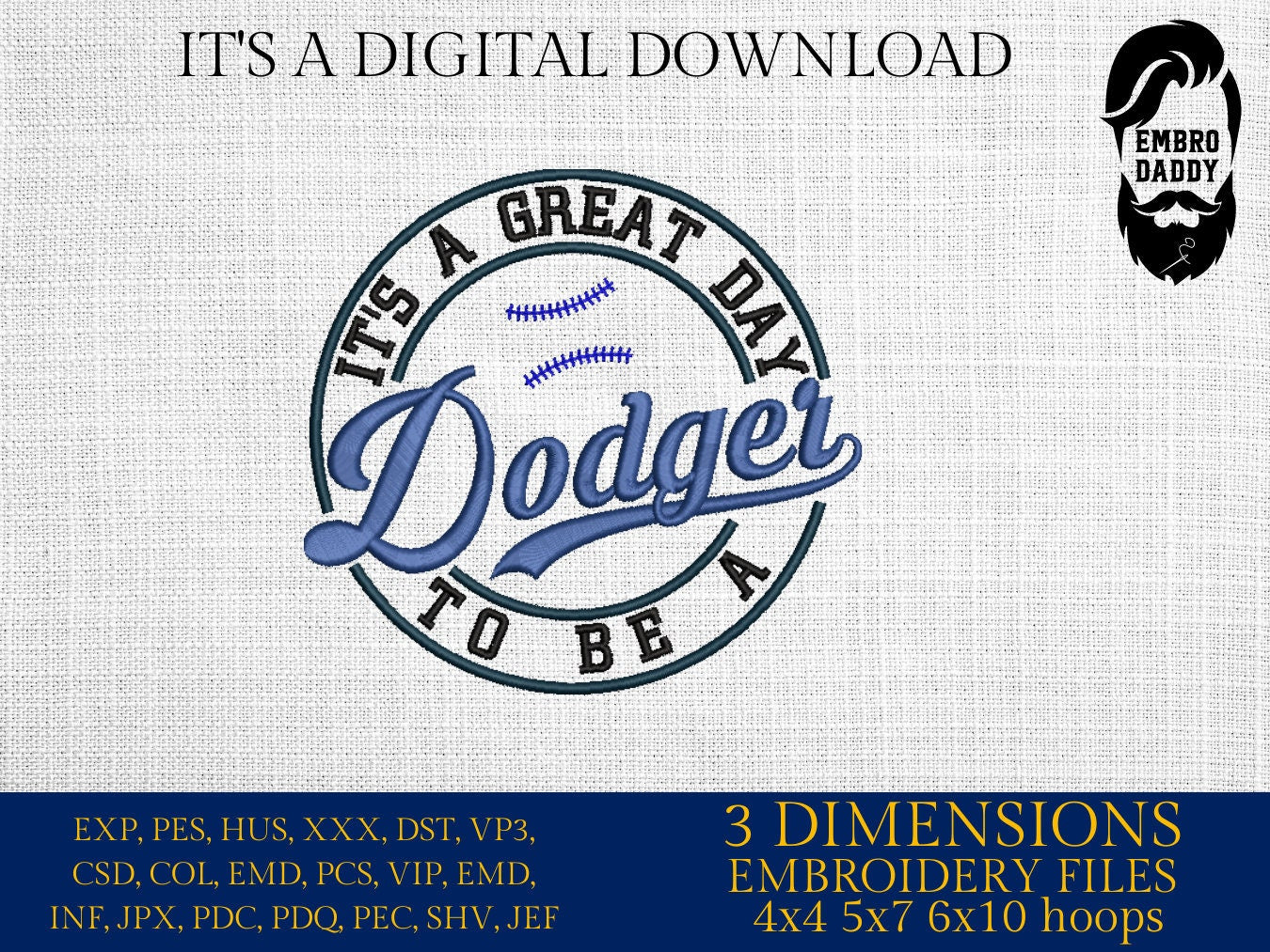 Machine Embroidery files, It's a Great Day To Be A Dodger, PES, xxx, hus & more, embroidery files